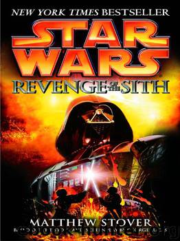 Revenge of the Sith by Matthew Stover