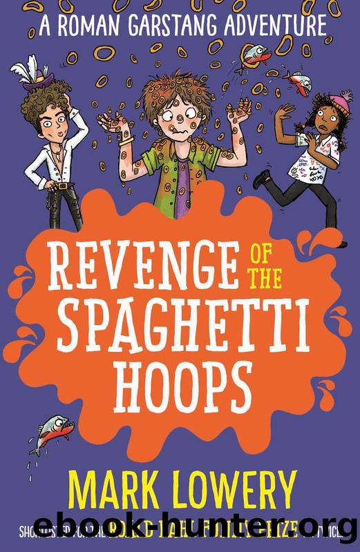 Revenge of the Spaghetti Hoops by Mark Lowery