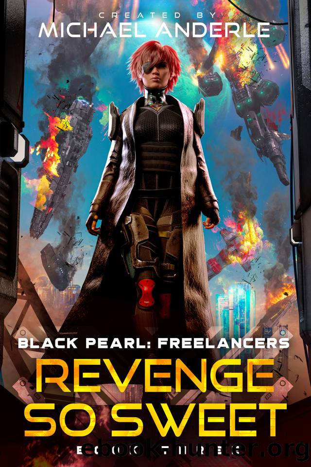 Revenge so Sweet (Black Pearl: Freelancers Book 3) by Michael Anderle
