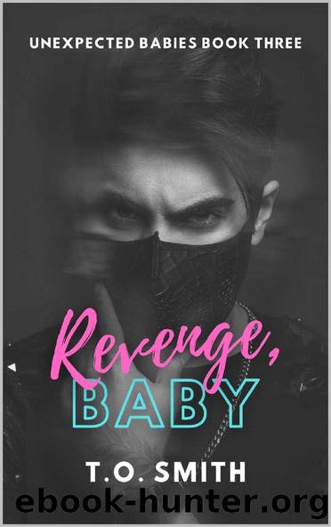 Revenge, Baby: A Taboo Age-Gap Romance (Unexpected Babies Book 3) by T.O. Smith