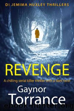 Revenge: A chilling serial killer thriller with a dark twist (DI Jemima Huxley Thrillers Book 1) by GAYNOR TORRANCE