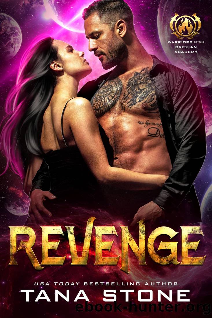Revenge: An Alien Academy Romance (Warriors of the Drexian Academy Book 6) by Tana Stone