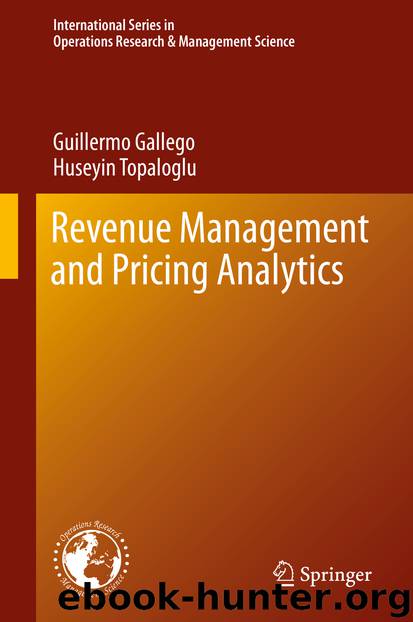 Revenue Management and Pricing Analytics by Guillermo Gallego & Huseyin Topaloglu