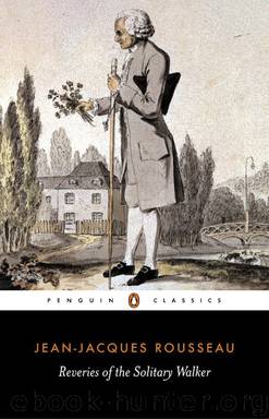 Reveries of the Solitary Walker by Jean-Jacques Rousseau