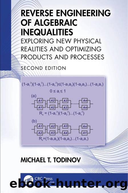 Reverse Engineering of Algebraic Inequalities; Exploring New Physical Realities and Optimizing Products and Processes by Michael T. Todinov