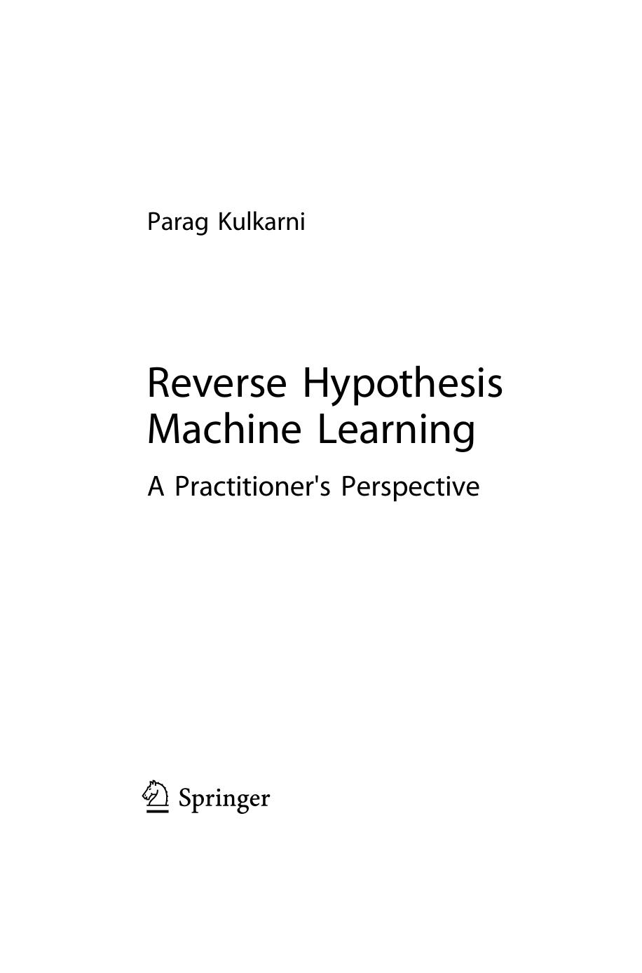 Reverse Hypothesis Machine Learning by Parag Kulkarni