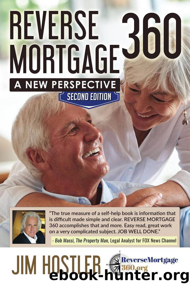 Reverse Mortgage 360: A New Perspective by Hostler Jim & Hostler Jim