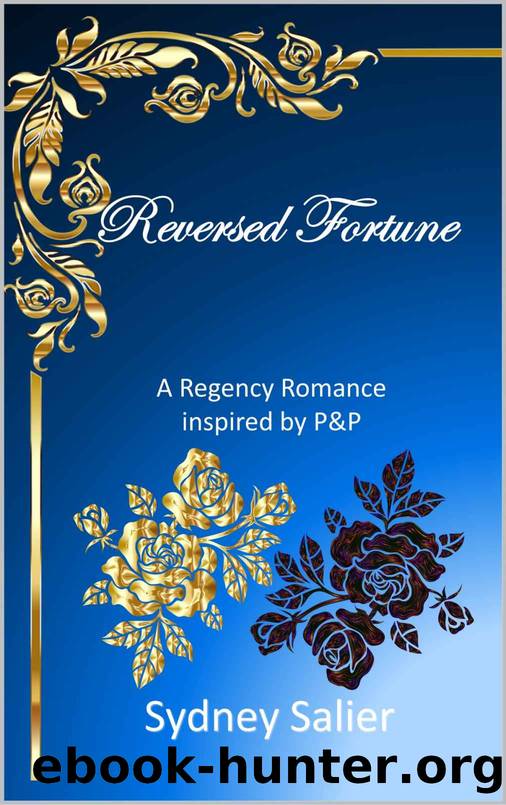 Reversed Fortune: A Regency Romance inspired by P&P by Sydney Salier