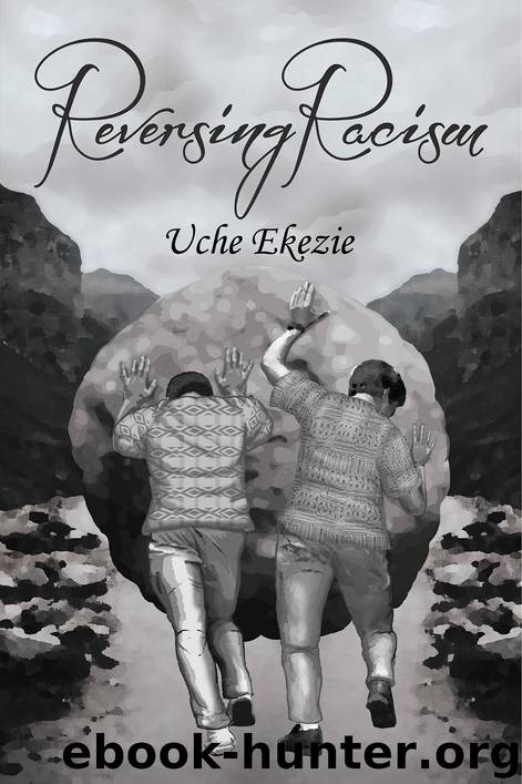 Reversing Racism by Uche Ekezie