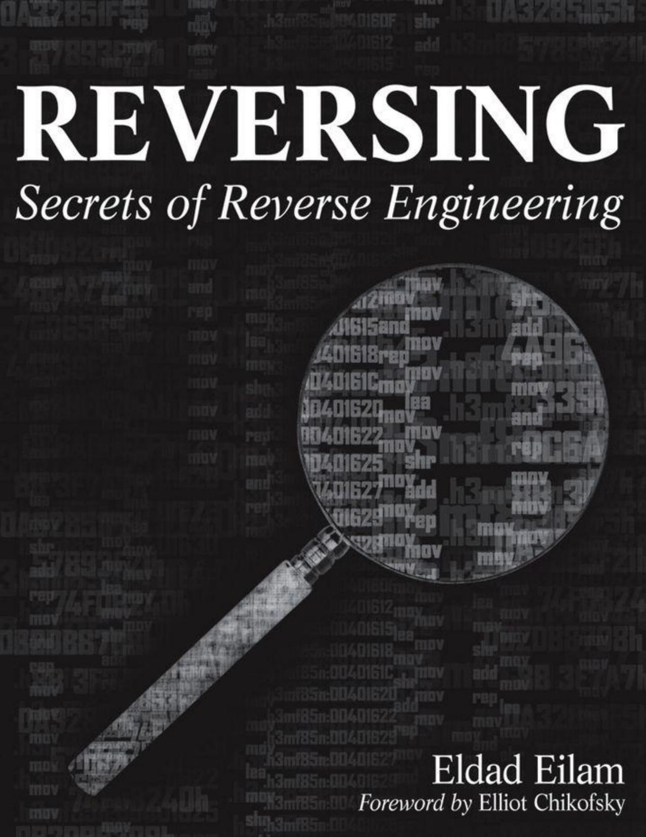 Reversing: Secrets of Reverse Engineering by Eilam Eldad
