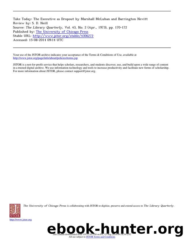 Review by S. D. Neill by Take Today The Executive as Dropout by Marshall McLuhan & Barrington Nevitt