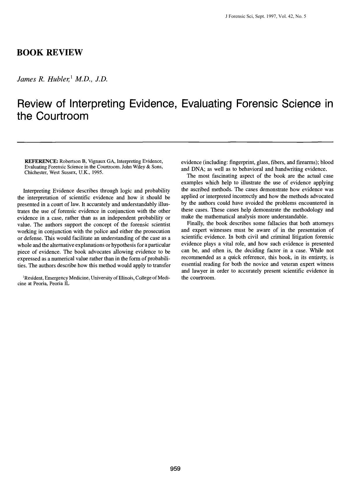 Review of Interpreting Evidence, Evaluating Forensic Science in the Courtroom by Hubler JR