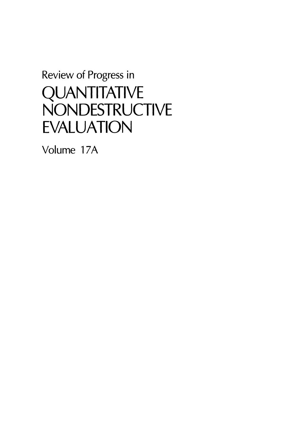 Review of Progress in Quantitative Nondestructive Evaluation: Volume 17A by Otto Buck (auth.) Donald O. Thompson Dale E. Chimenti (eds.)