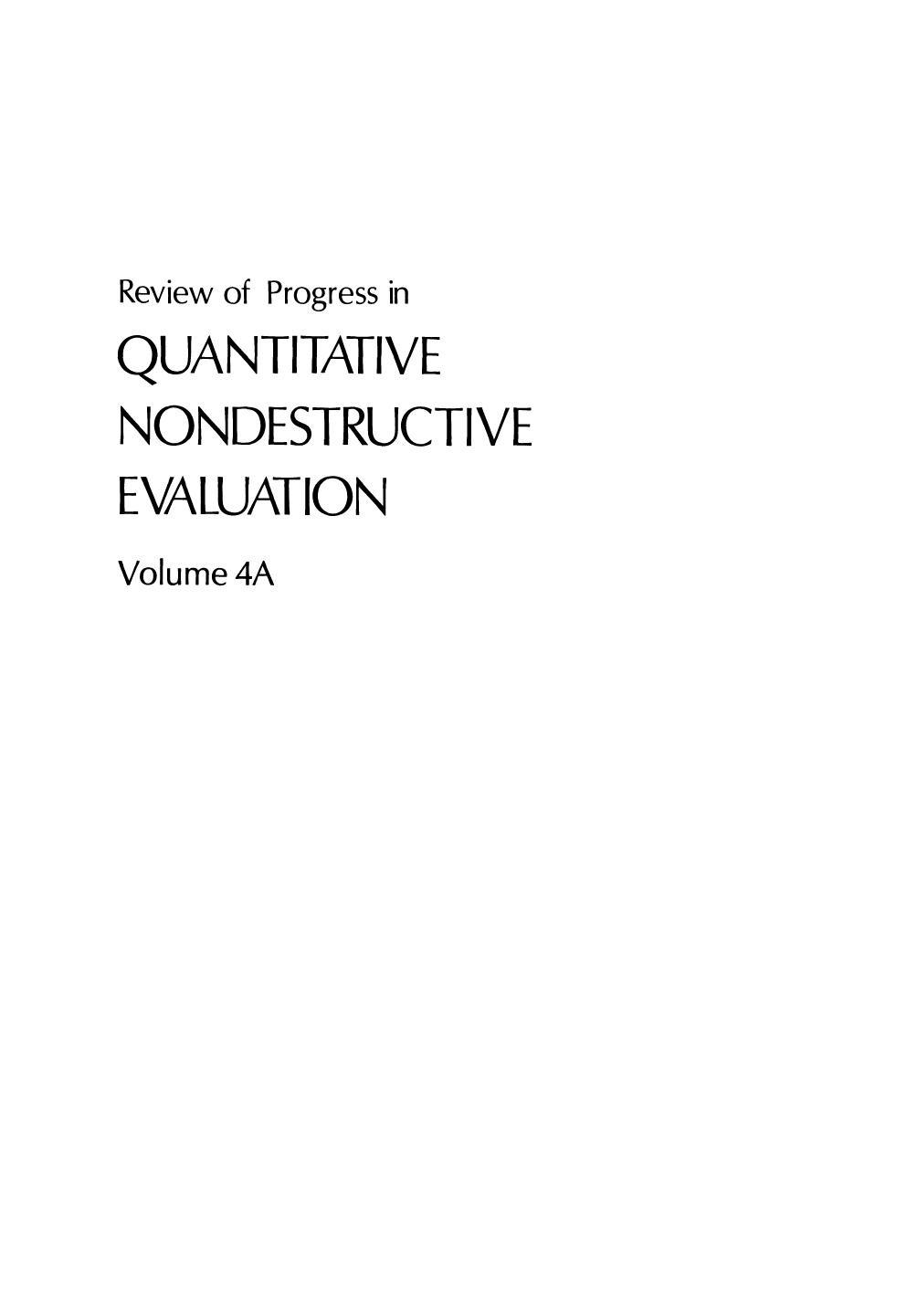 Review of Progress in Quantitative Nondestructive Evaluation: Volume 4A by Gary H. Glover (auth.) Donald O. Thompson Dale E. Chimenti (eds.)