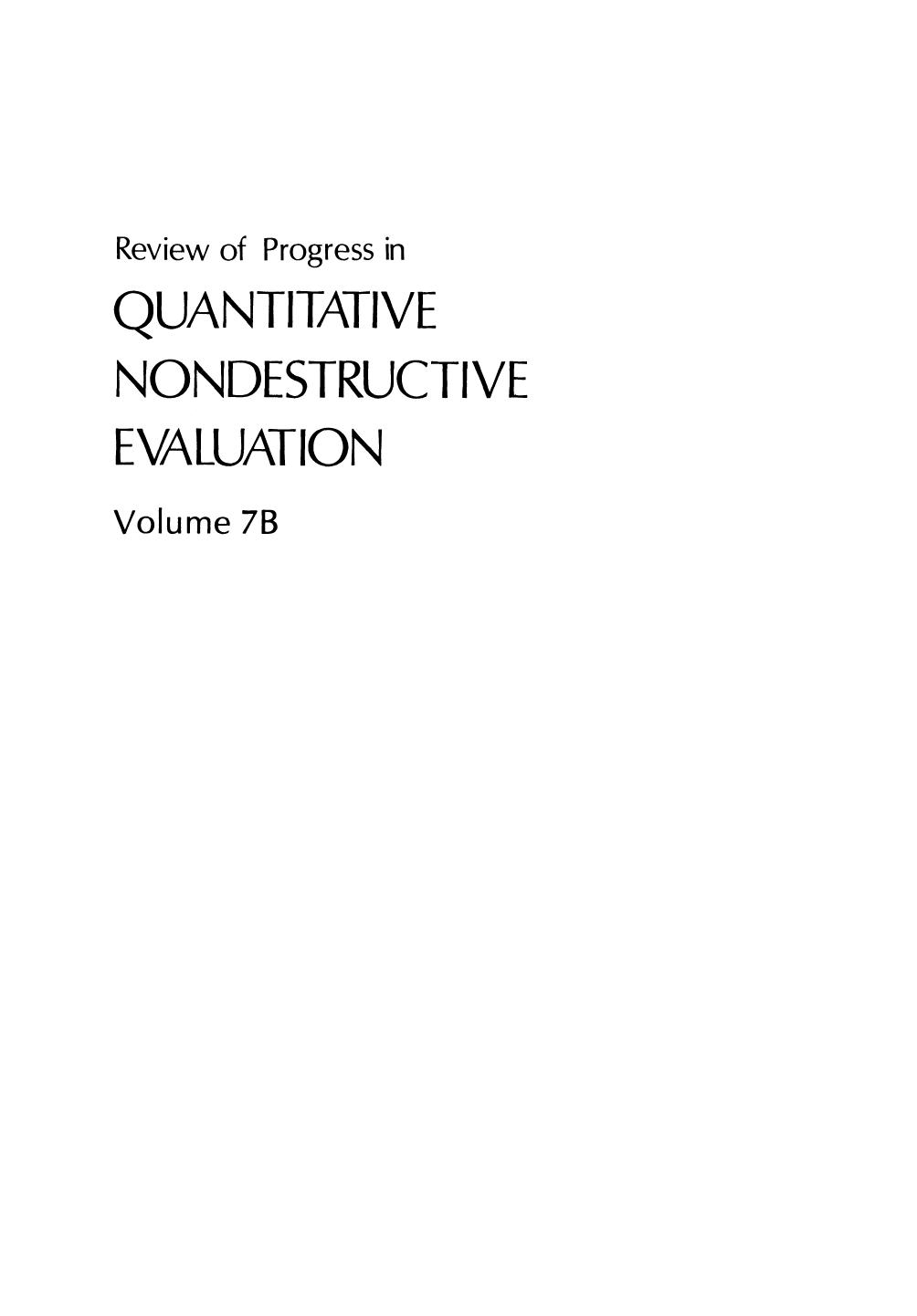 Review of Progress in Quantitative Nondestructive Evaluation: Volume 7B by H. N. G. Wadley (auth.) Donald O. Thompson Dale E. Chimenti (eds.)
