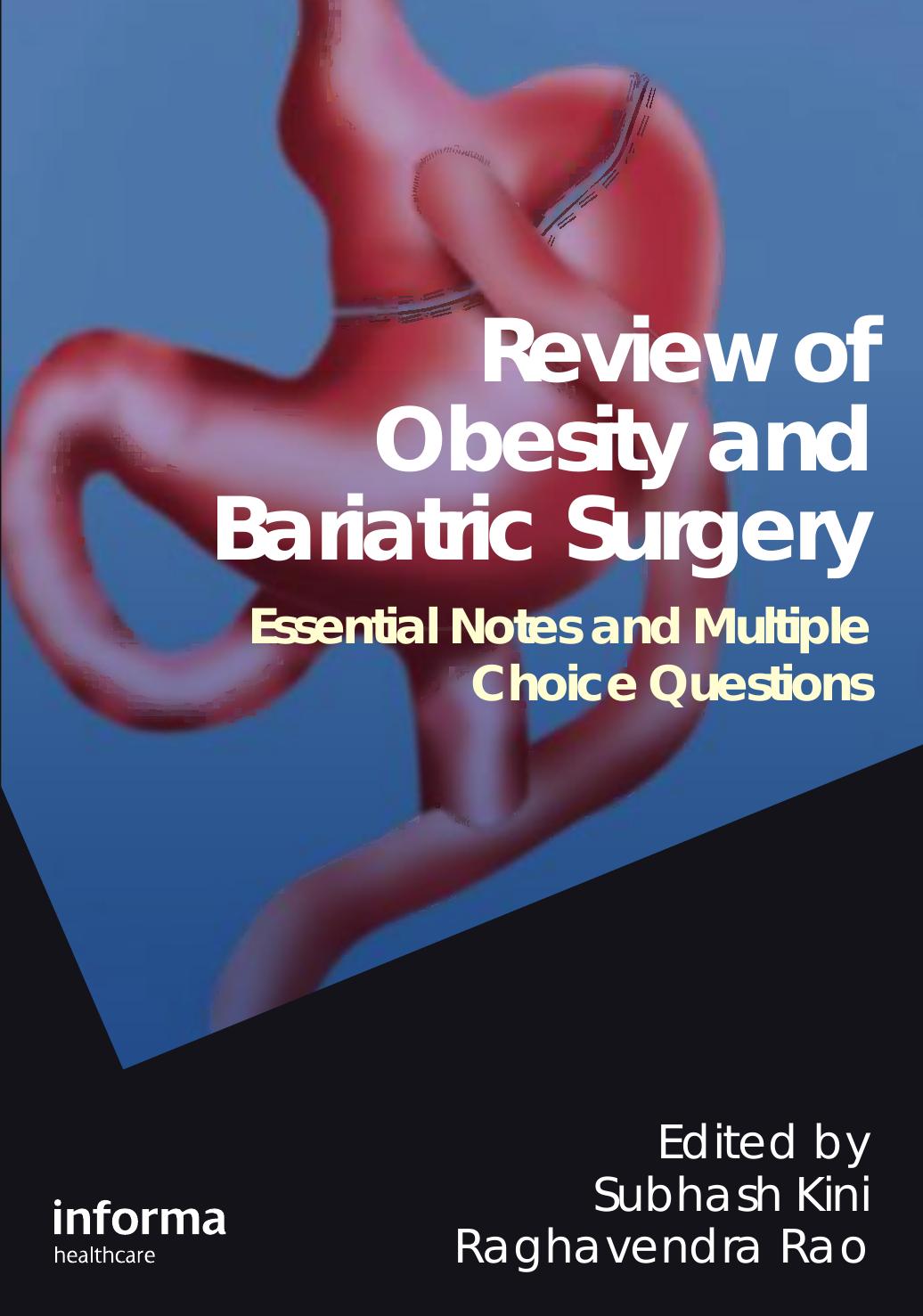 Review of obesity and bariatric surgery : essential notes and multiple choice questions by Subhash Kini; Raghavendra Rao