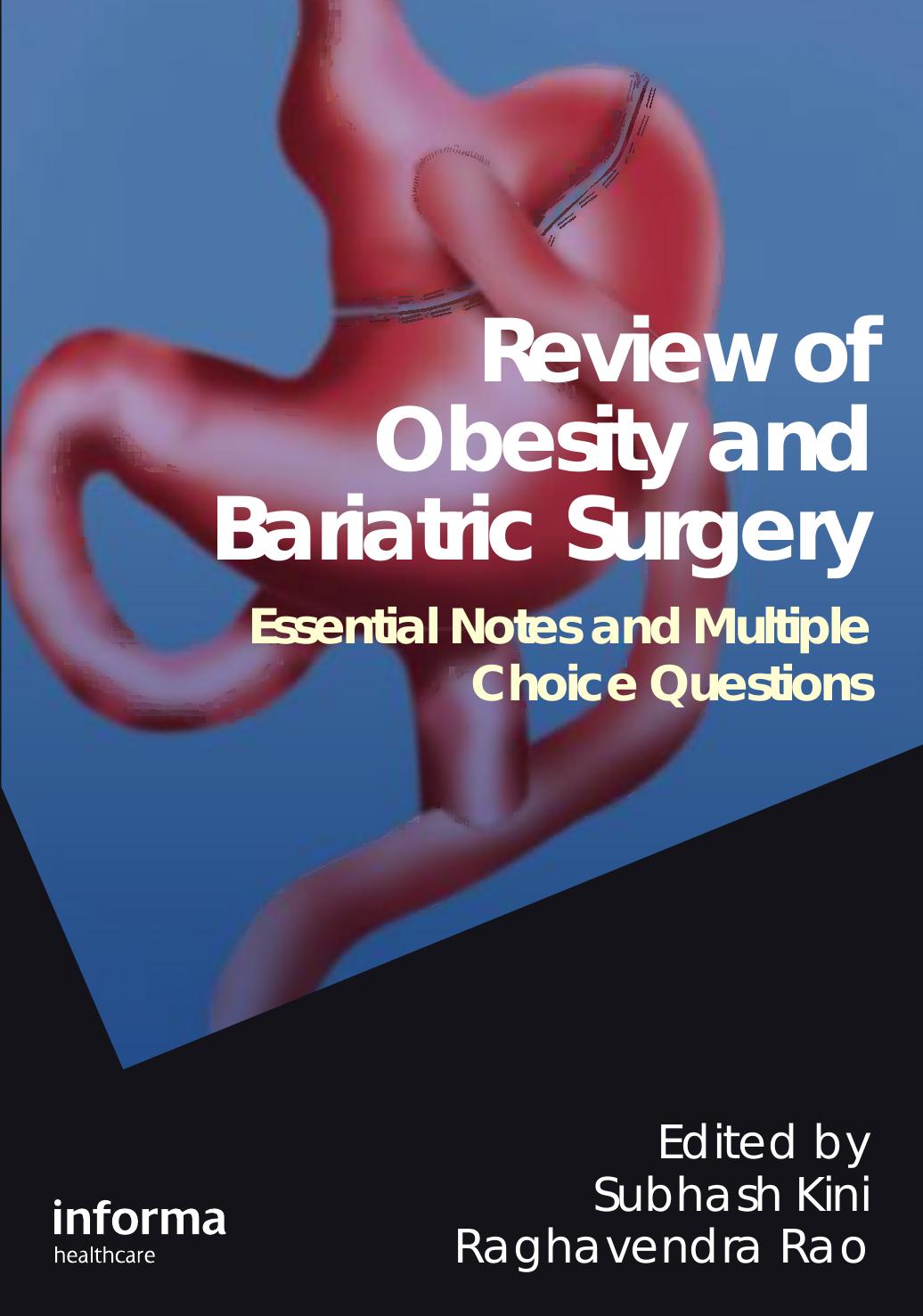 Review of obesity and bariatric surgery: essential notes and multiple choice questions by Subhash Kini; Raghavendra Rao