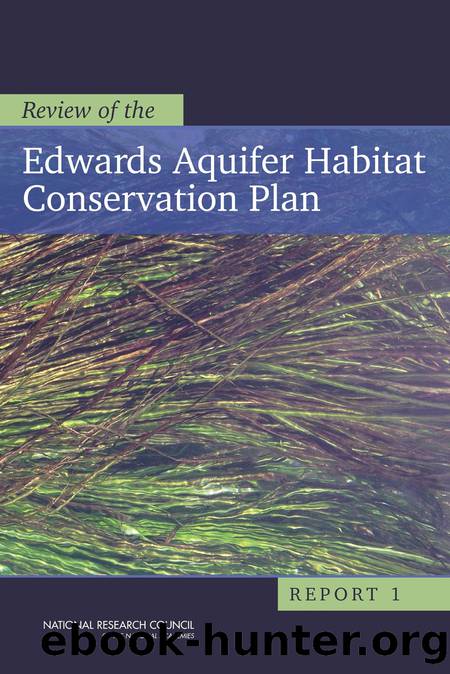 Review of the Edwards Aquifer Habitat Conservation Plan: Report 1 by Committee to Review the Edwards Aquifer Habitat Conservation Plan