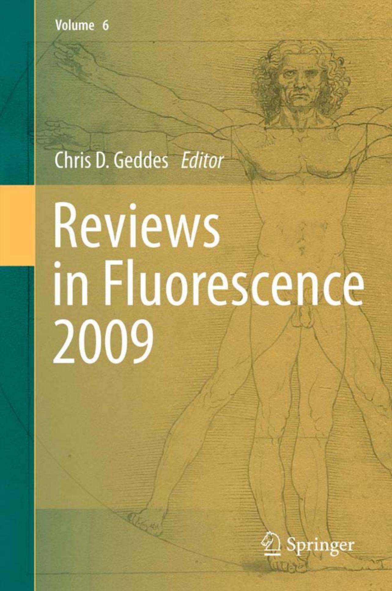 Reviews in Fluorescence 2009 by Jon P. Anderson John G. Williams Daniel L. Grone (auth.) Chris D. Geddes (eds.)