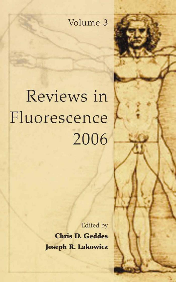 Reviews in Fluorescence Annual volumes 2006 (Reviews in Fluorescence) by Chris D. Geddes; Joseph R. Lakowicz