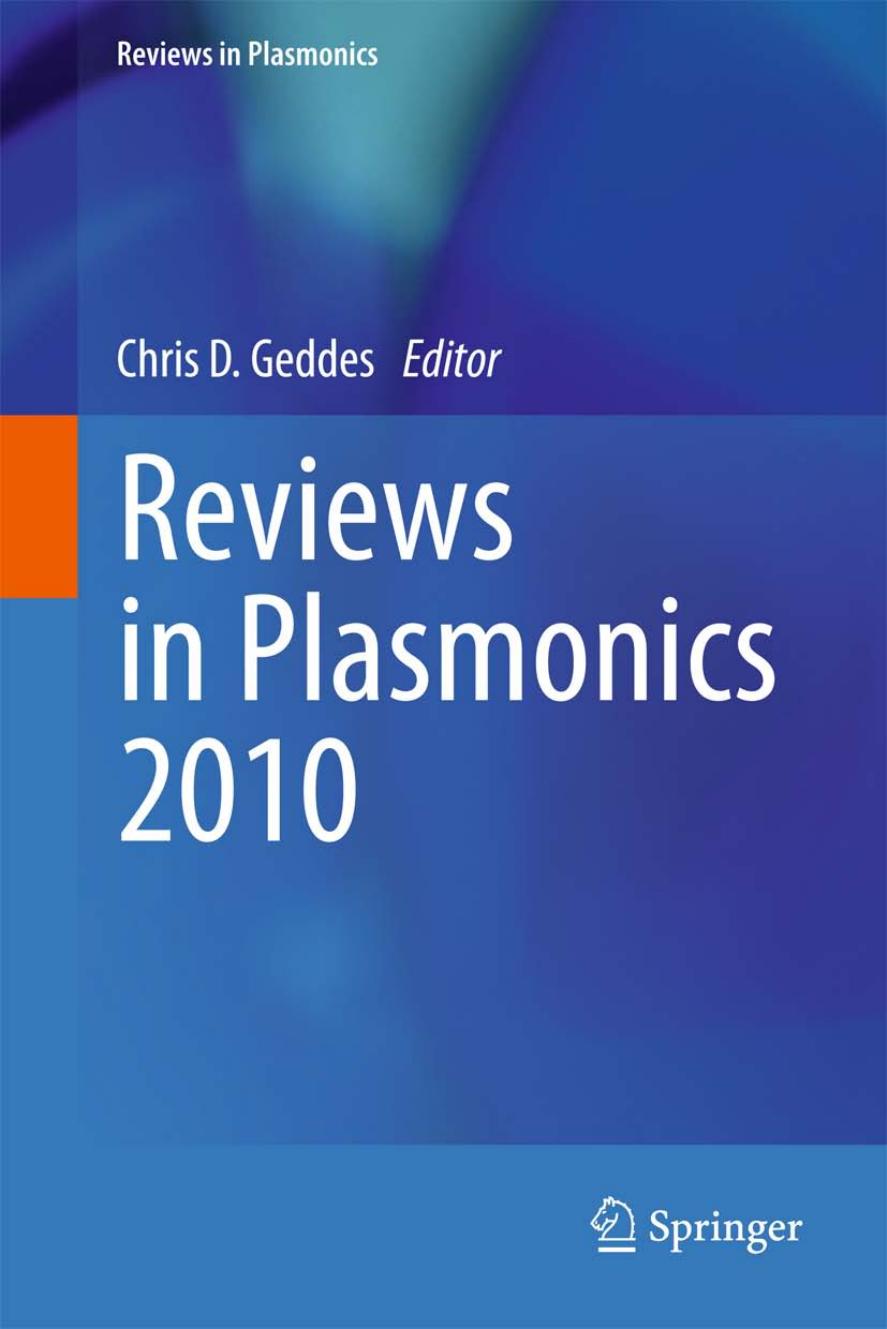 Reviews in Plasmonics 2010 by Andrea Steinbrück Andrea Csaki Wolfgang Fritzsche (auth.) Chris D. Geddes (eds.)