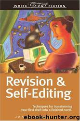 Revision & Self-Editing: Techniques for Transforming Your First Draft Into a Finished Novel by James Scott Bell