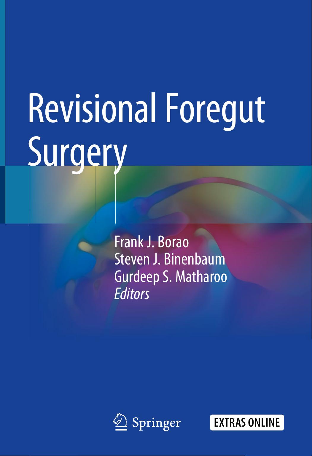 Revisional Foregut Surgery by Frank J. Borao Steven J. Binenbaum Gurdeep S. Matharoo