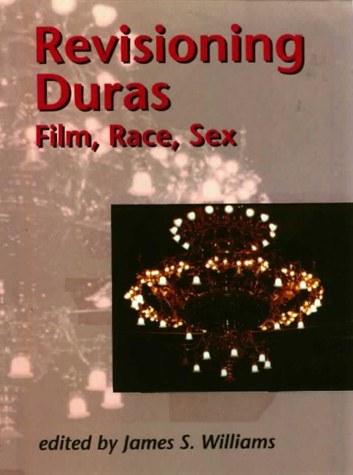 Revisioning Duras : Film, Race, Sex. by Duras Marguerite; Williams James S
