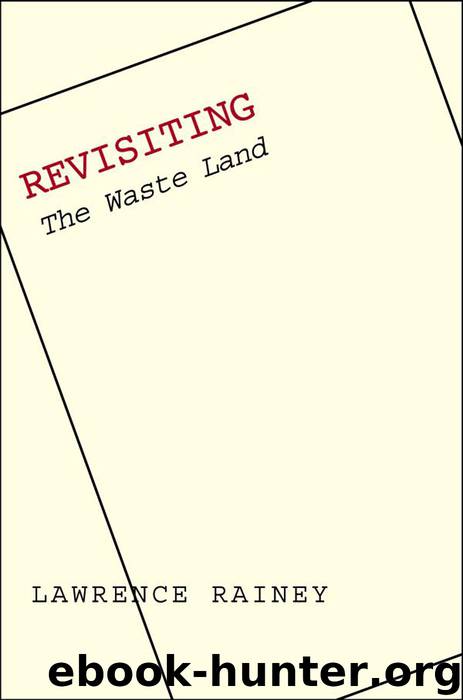 Revisiting "The Waste Land by Lawrence Rainey