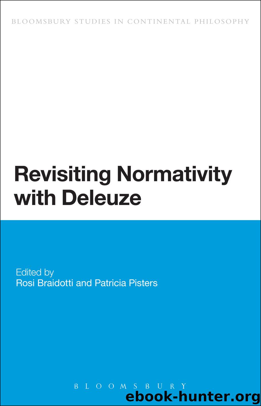 Revisiting Normativity with Deleuze by Braidotti Rosi; Pisters Patricia;