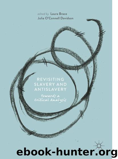 Revisiting Slavery and Antislavery by Laura Brace & Julia O’Connell Davidson