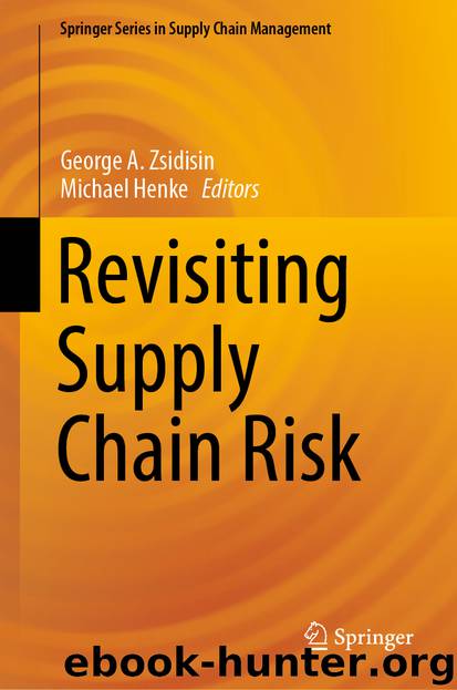 Revisiting Supply Chain Risk by George A. Zsidisin & Michael Henke