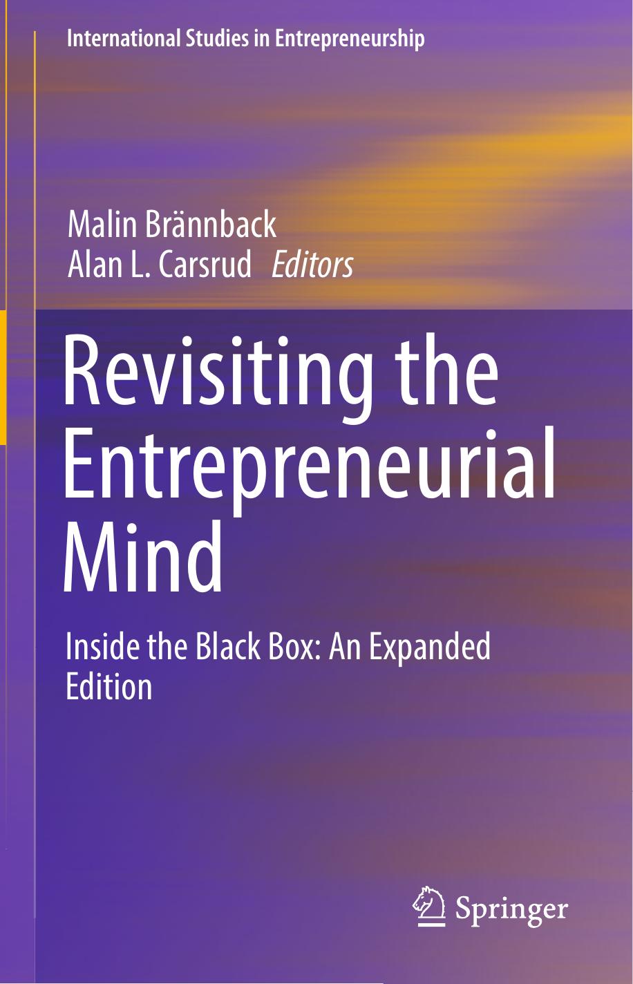 Revisiting the Entrepreneurial Mind: Inside the Black Box: An Expanded Edition by Malin Brännback Alan L. Carsrud (eds.)