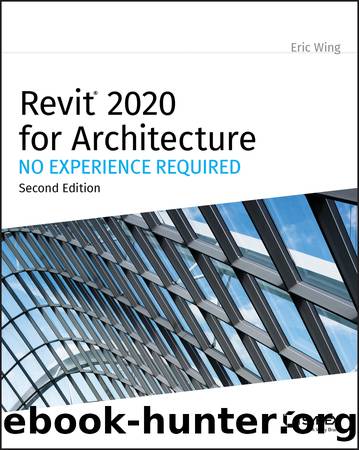 Revit 2020 for Architecture by Eric Wing