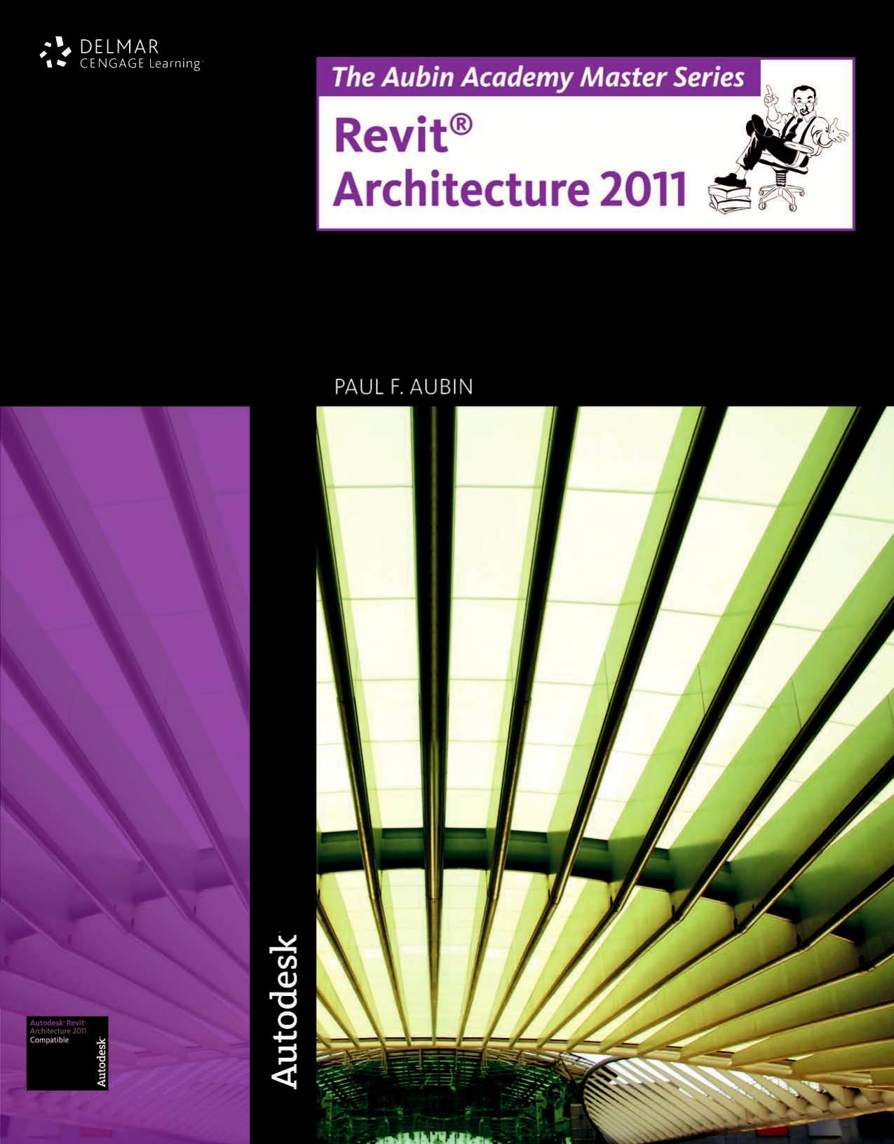 Revit Architecture 2011, 1st Edition by Paul F Aubin