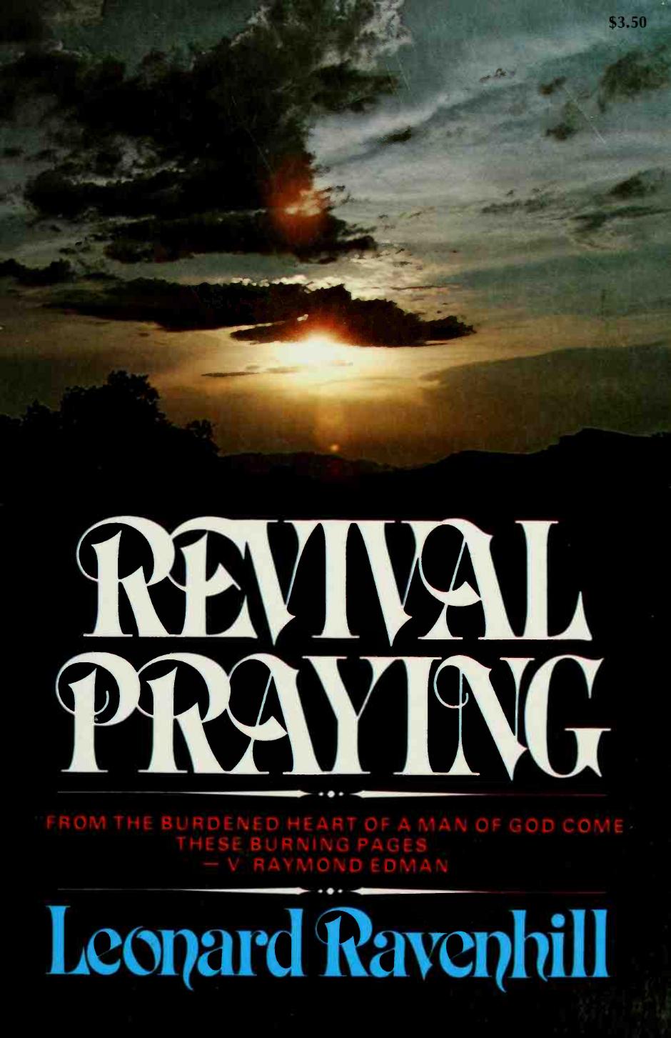 Revival Praying: An Urgent and Powerful Message for the Family of Christ by Ravenhill Leonard