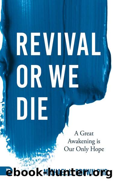 Revival or We Die by Michael L. Brown