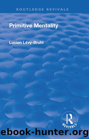 Revival: Primitive Mentality (1923) by Lucien Levy-Bruhl
