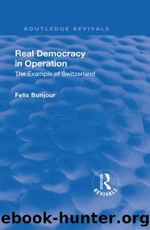 Revival: Real Democracy in Operation: The Example of Switzerland (1920) by Felix Bonjour