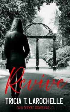 Revive (SARA BROWNE SERIES Book 2) by Tricia LaRochelle