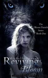 Reviving Bloom by Turner Michelle
