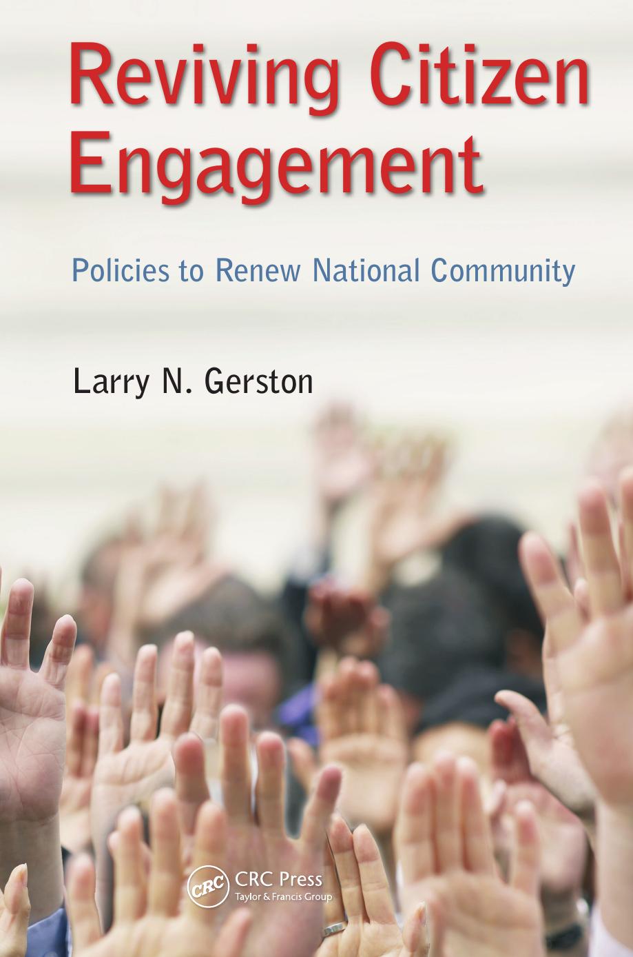 Reviving Citizen Engagement : Policies to Renew National Community by Larry N Gerston