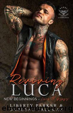 Reviving Luca: New Beginnings by Liberty Parker & Darlene Tallman