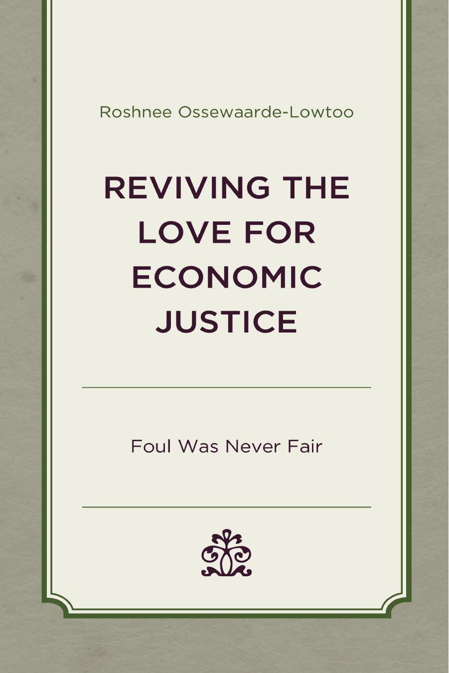 Reviving the Love for Economic Justice: Foul Was Never Fair by Roshnee Ossewaarde-Lowtoo