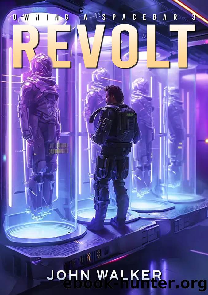 Revolt (Owning a Spacebar Book 3) by Walker John
