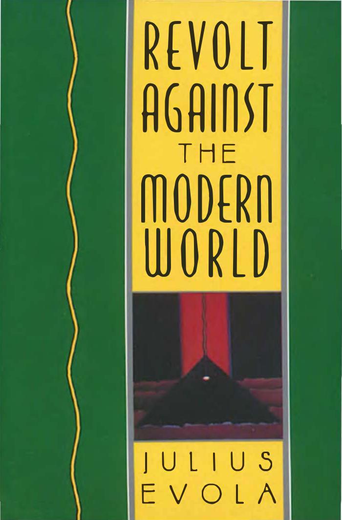 Revolt Against the Modern World by Julius Evola