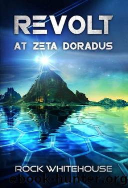 Revolt at Zeta Doradus: An ISC Fleet Novel (The Preeminent War Book 4) by Rock Whitehouse