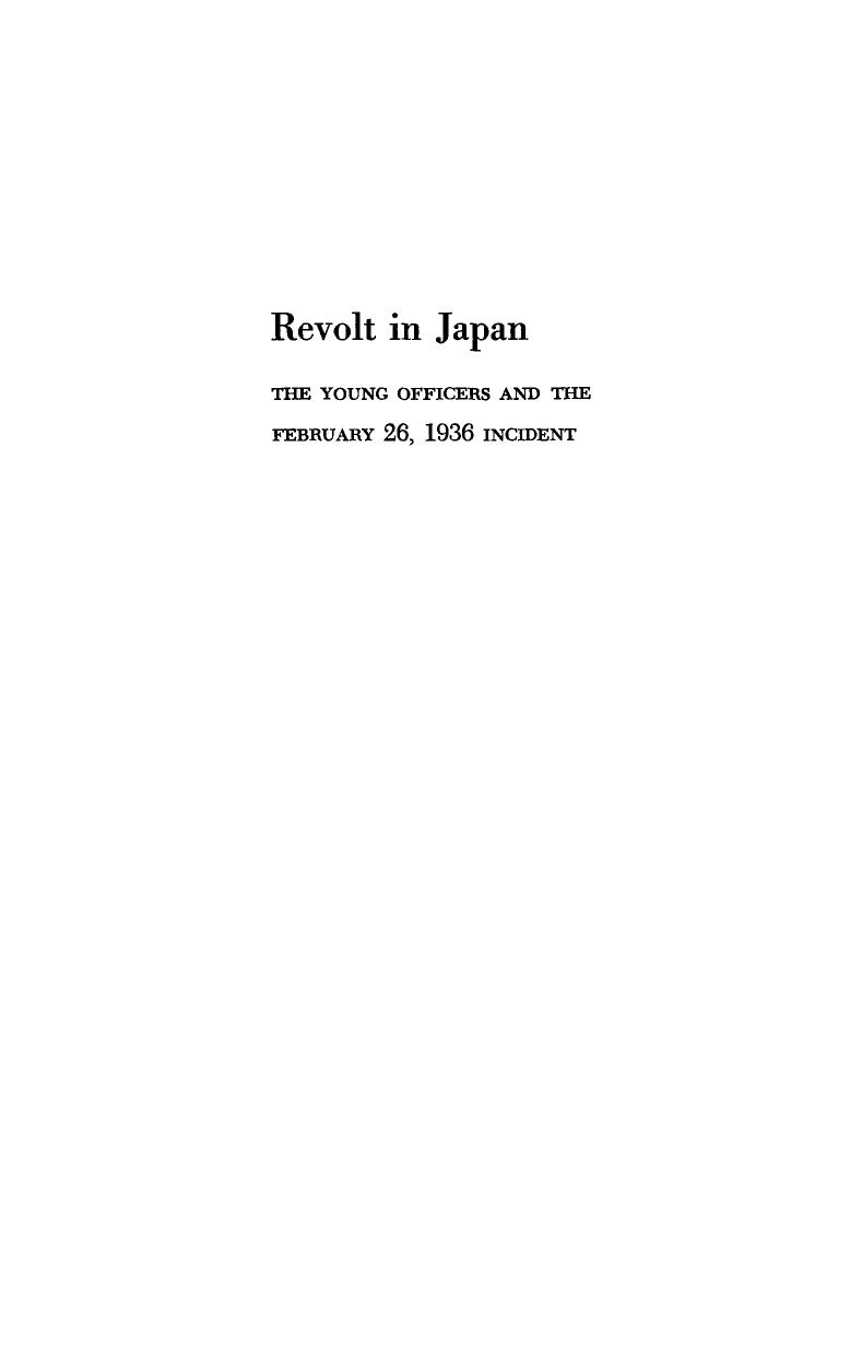 Revolt in Japan: The Young Officers and the February 26, 1936 Incident by Ben-Ami Shillony