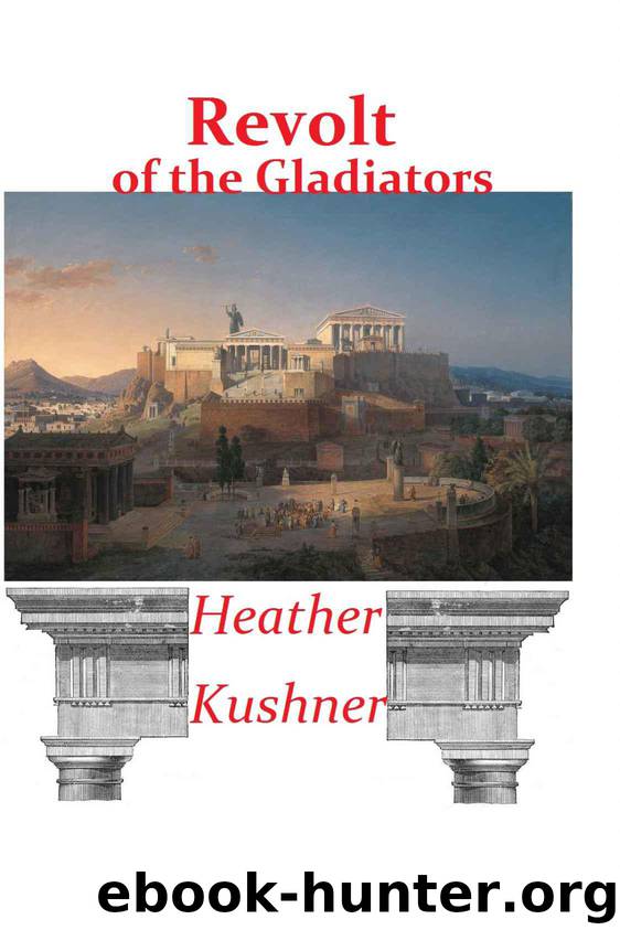 Revolt of the Gladiators by Heather Kushner
