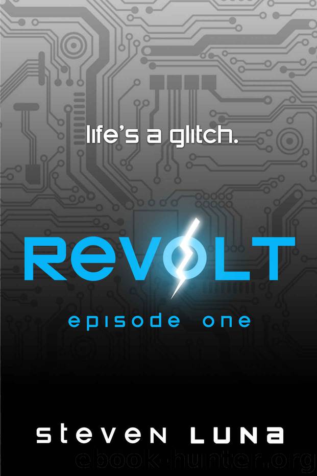 Revolt- Episode One by Steven Luna